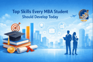 Top Skills Every MBA Student Should Start Developing Today