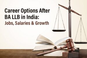 Career Options After BA LLB in India: Jobs, Salaries & Growth