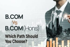 B.com vs B.com Honours: Which Path Should You Choose?